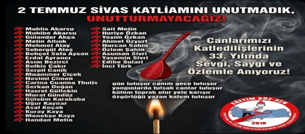 33.YILINDA SİVAS KATLİAMINI UNUTMADIK,UNUTTURMAYACAĞIZ!